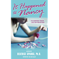 It Happened to Nancy: By an Anonymous Teenager- A True Story from Her Diary (English Edition)